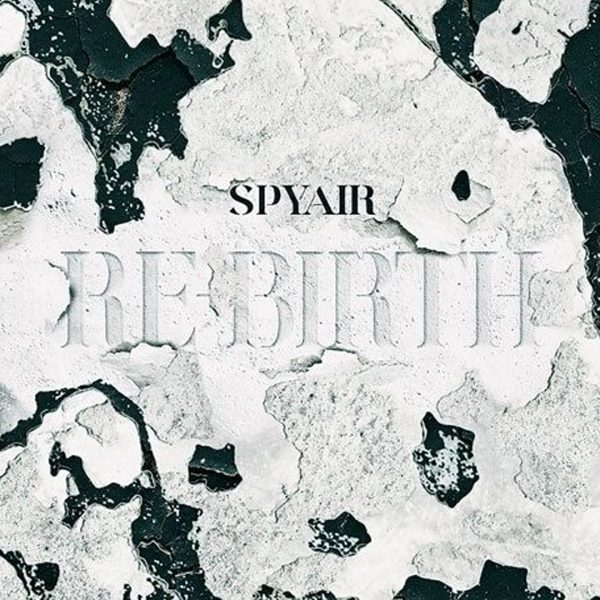 SPYAIR - RE-BIRTH (CD+Blu-ray Limited Edition)
